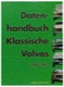 Repair shop manual Service book Datenhandbuch Klassische Volvos  (1030332) - Volvo 120 130 220, 140, 164, 200, P1800, P1800ES, PV